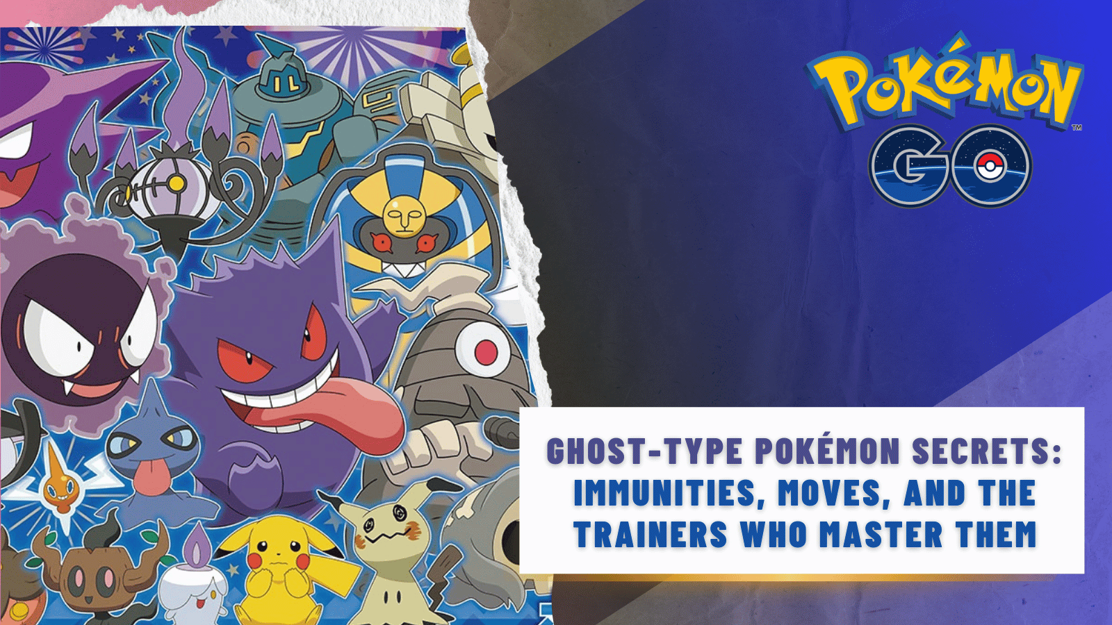 GhostType Pokémon Secrets Immunities, Moves, and the Trainers Who